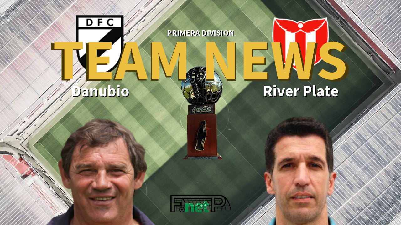 Primera Division News: Danubio vs River Plate Confirmed Line-ups
