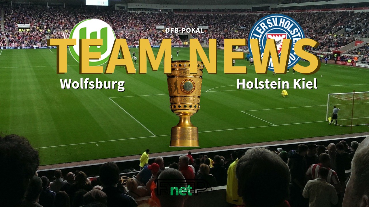 DFB-Pokal News: VfL Wolfsburg vs Holstein Kiel Confirmed Line-ups