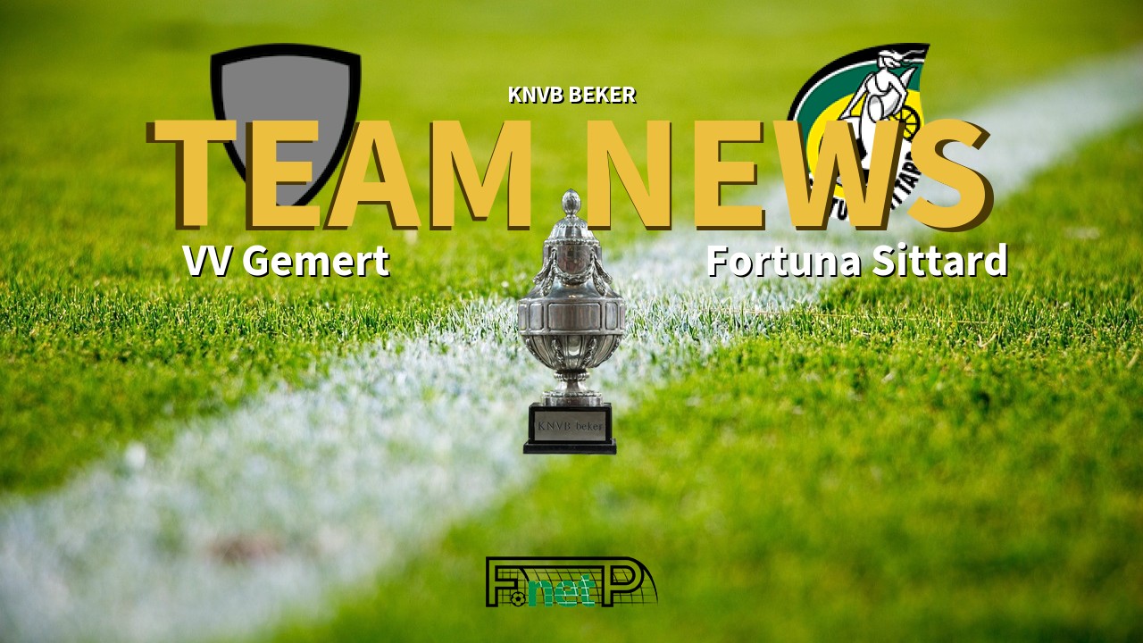 KNVB Beker News: VV Gemert vs Fortuna Sittard Confirmed Line-ups
