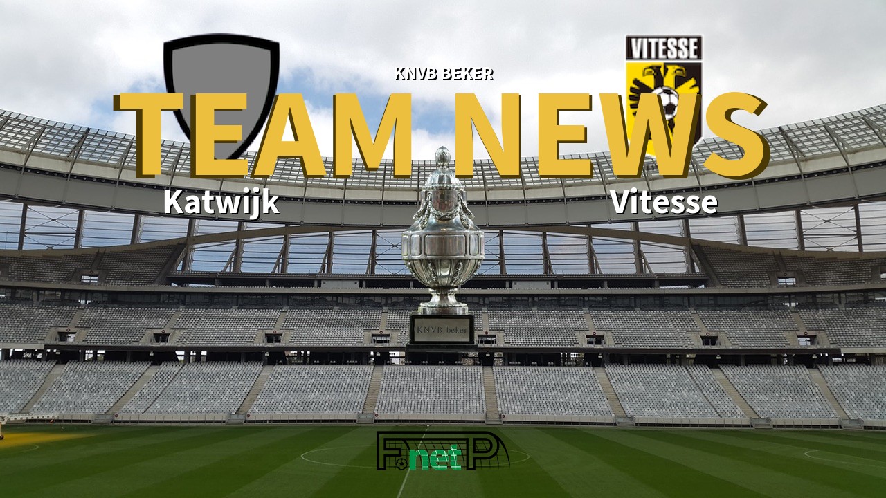 KNVB Beker News: Katwijk vs Vitesse Confirmed Line-ups