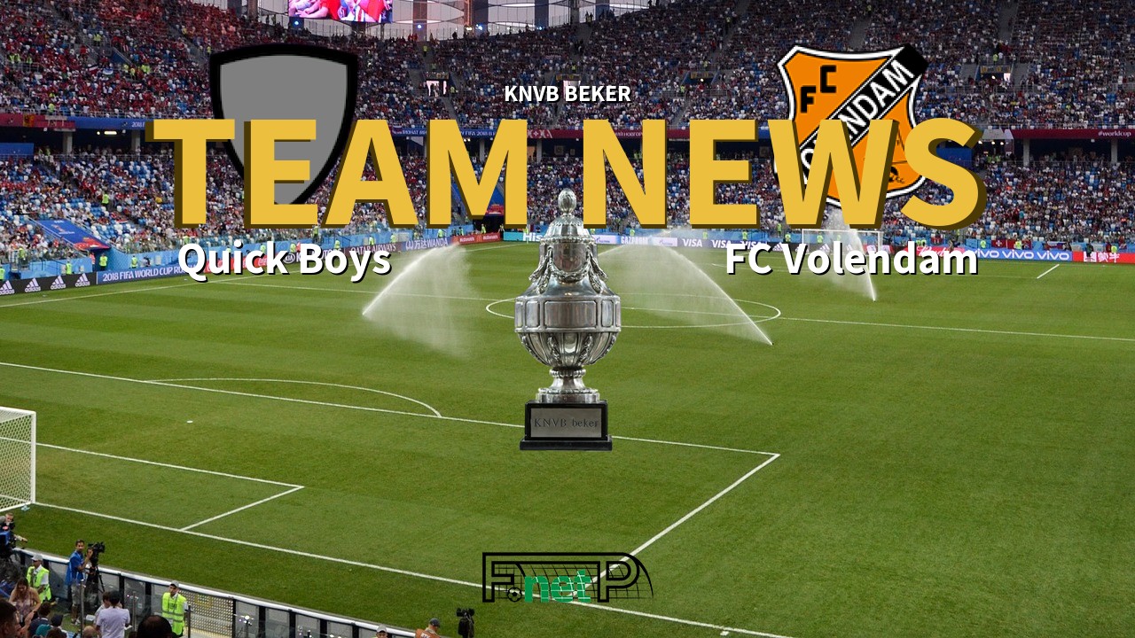 KNVB Beker News: Quick Boys vs FC Volendam Confirmed Line-ups