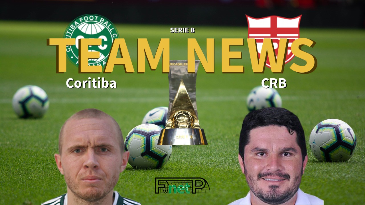 Serie B News: Coritiba vs CRB Confirmed Line-ups