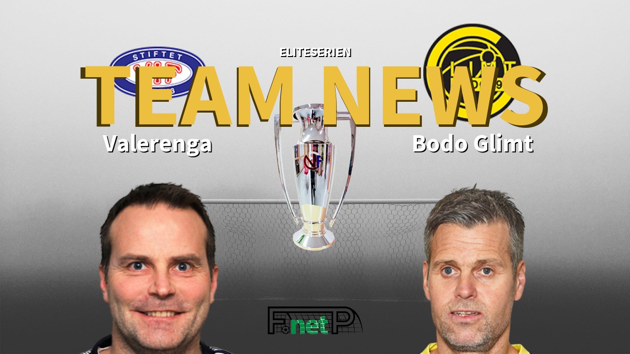 Eliteserien News: Vålerenga vs Bodo Glimt Confirmed Line-ups