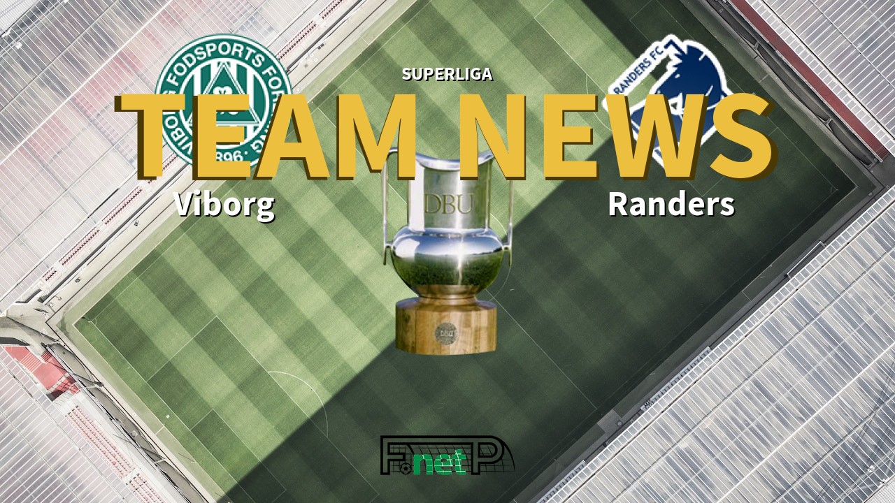 Superliga News: Viborg FF vs Randers Confirmed Line-ups