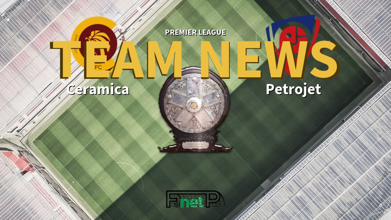 Premier League News: Ceramica Cleopatra vs Petrojet Confirmed Line-ups