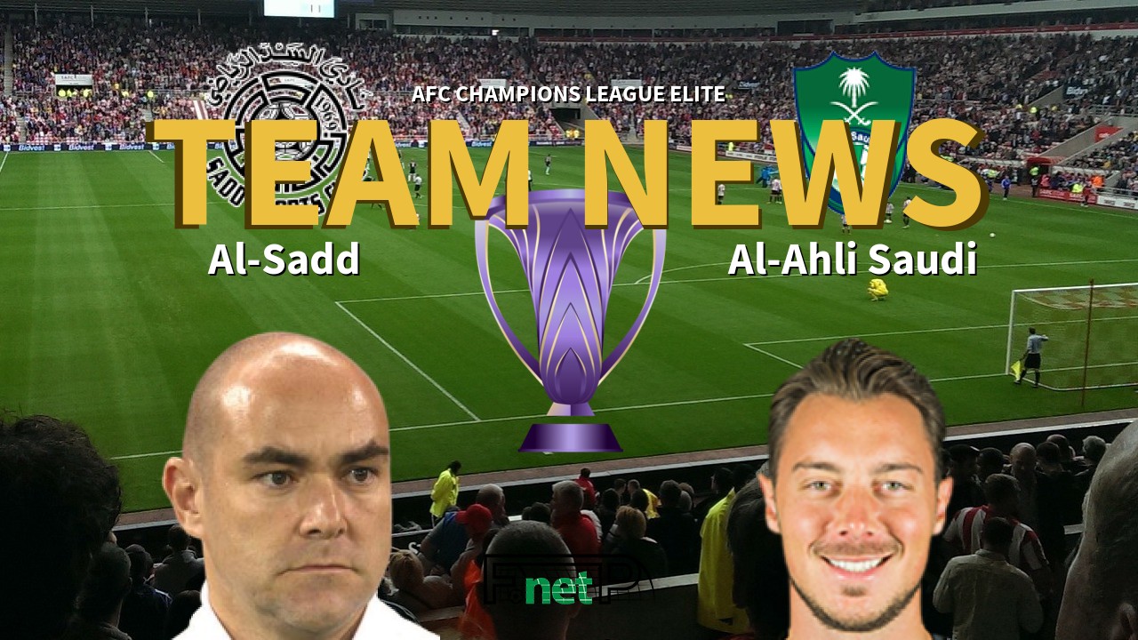 AFC Champions League Elite News: Al-Sadd vs Al-Ahli Saudi Confirmed Line-ups