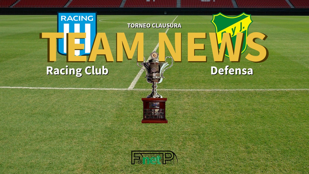 Torneo Clausura News: Racing Club vs Defensa y Justicia Confirmed Line-ups