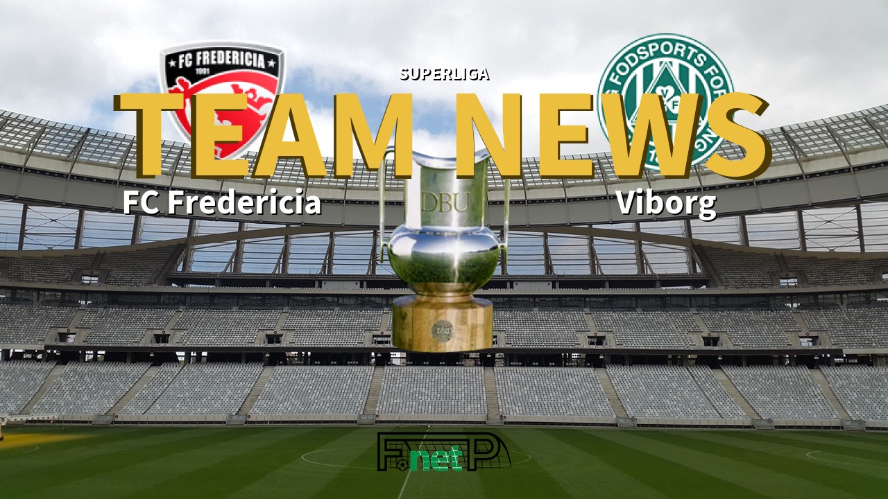Superliga News: Fredericia vs Viborg FF Confirmed Line-ups