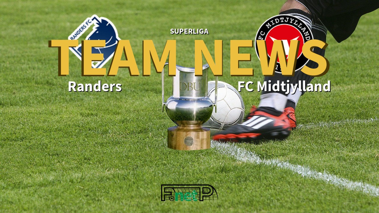 Superliga News: Randers vs FC Midtjylland Confirmed Line-ups