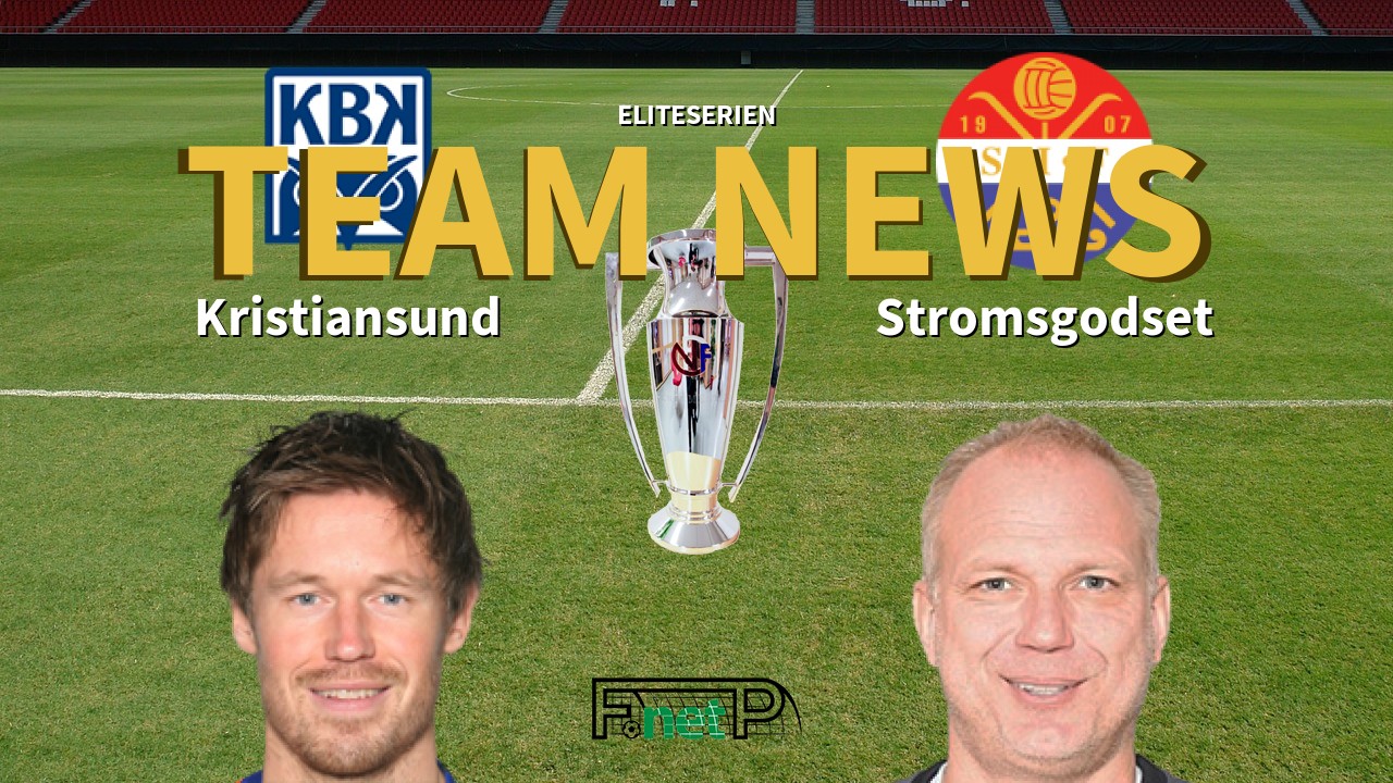 Eliteserien News: Kristiansund vs Strømsgodset IF Confirmed Line-ups