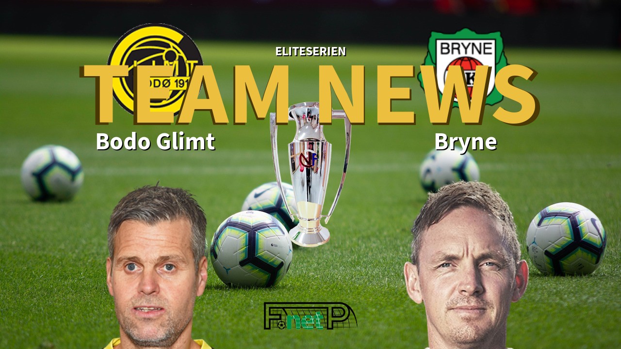 Eliteserien News: Bodo Glimt vs Bryne Confirmed Line-ups