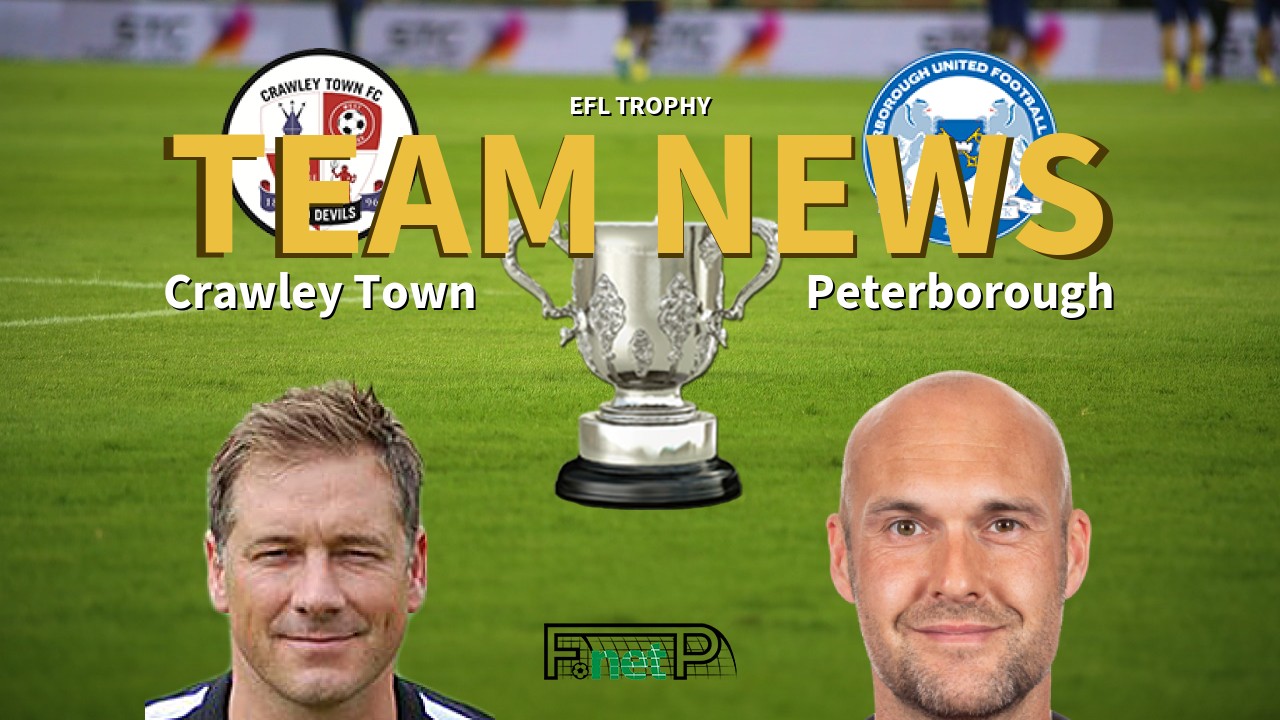 EFL Trophy News: Crawley Town vs Peterborough United Confirmed Line-ups