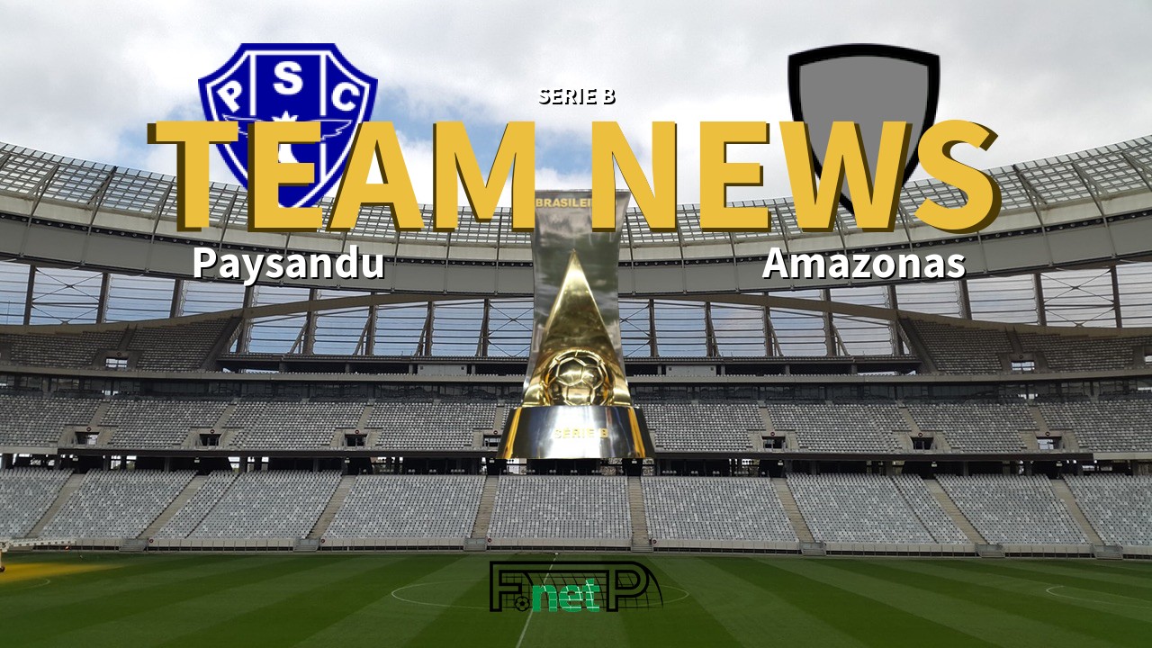 Serie B News: Paysandu vs Amazonas Confirmed Line-ups