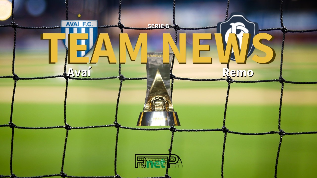 Serie B News: Avaí vs Remo Confirmed Line-ups
