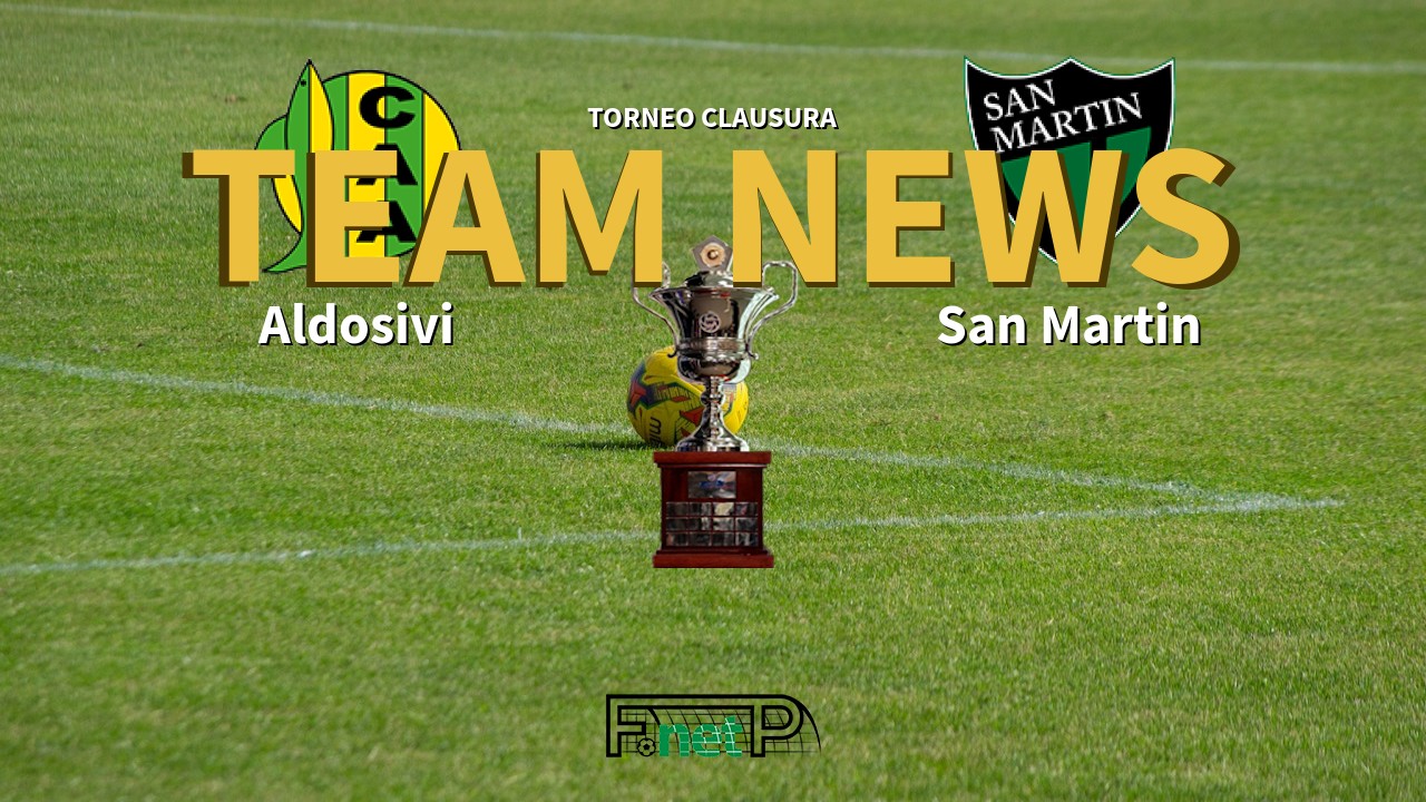 Torneo Clausura News: Aldosivi vs San Martín Confirmed Line-ups