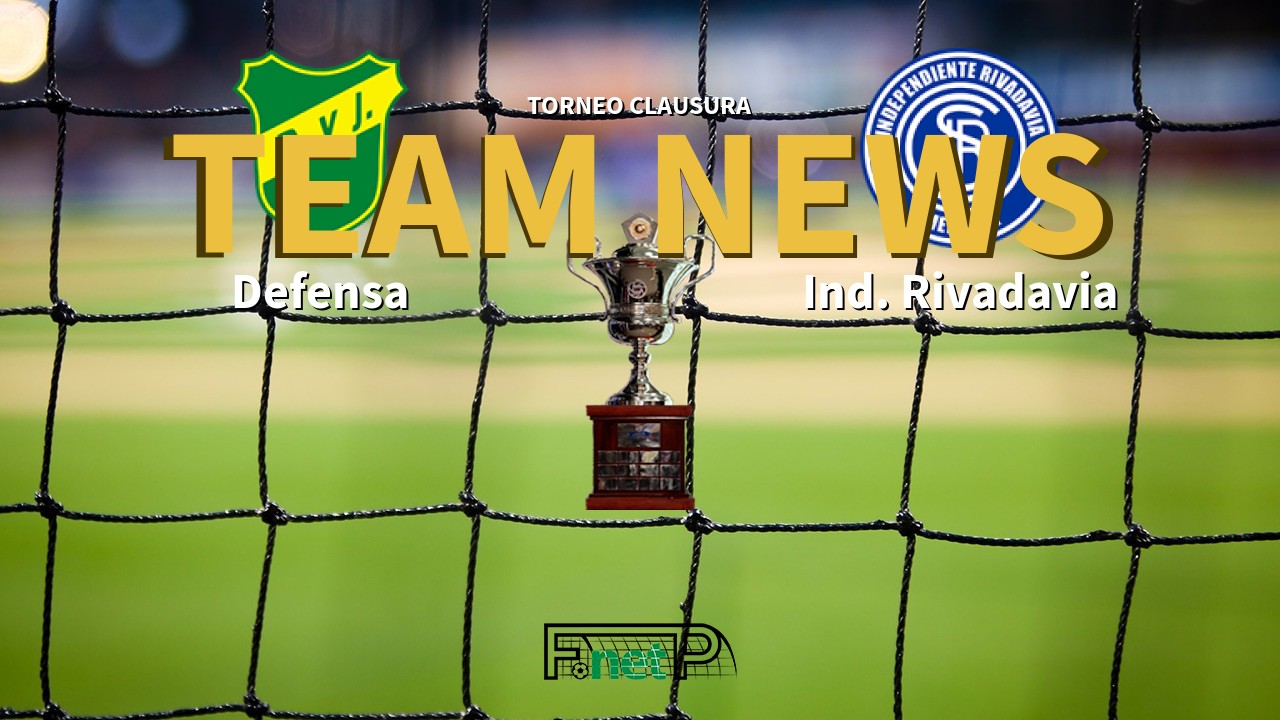 Torneo Clausura News: Defensa y Justicia vs Independiente Rivadavia Confirmed Line-ups