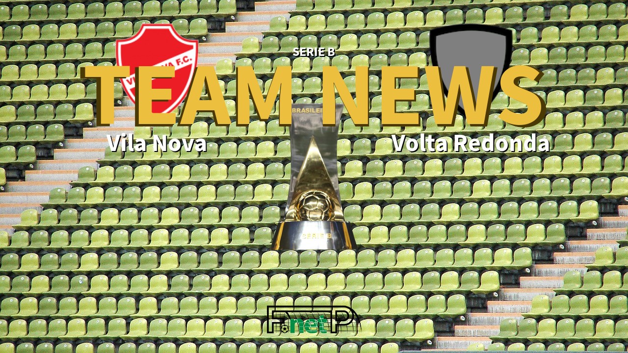 Serie B News: Vila Nova vs Volta Redonda Confirmed Line-ups