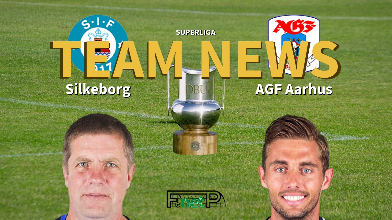 Superliga News: Silkeborg IF vs AGF Aarhus Confirmed Line-ups