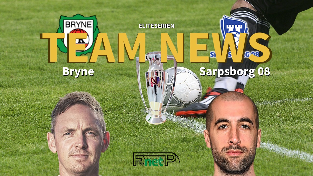 Eliteserien News: Bryne vs Sarpsborg 08 Confirmed Line-ups
