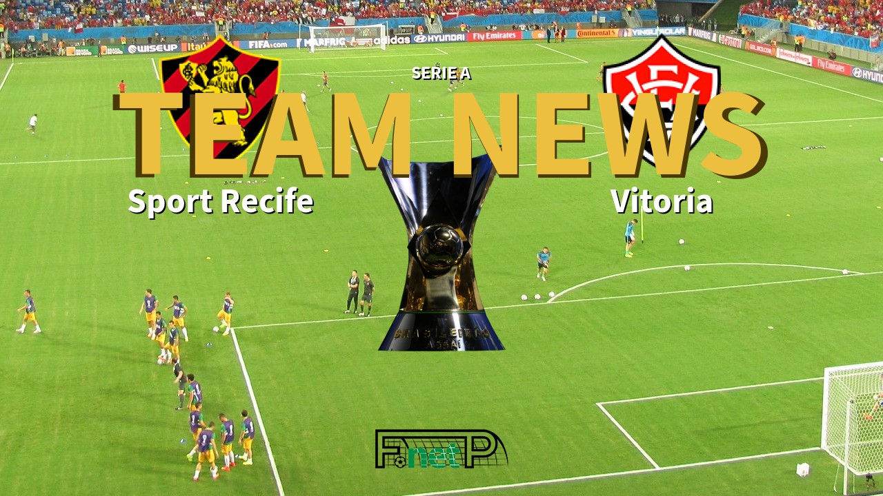 Serie A News: Sport Recife vs Vitoria Confirmed Line-ups