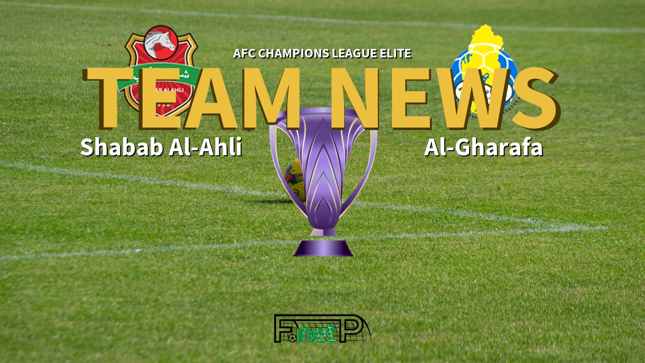 AFC Champions League Elite News: Shabab Al-Ahli Dubai vs Al-Gharafa Confirmed Line-ups