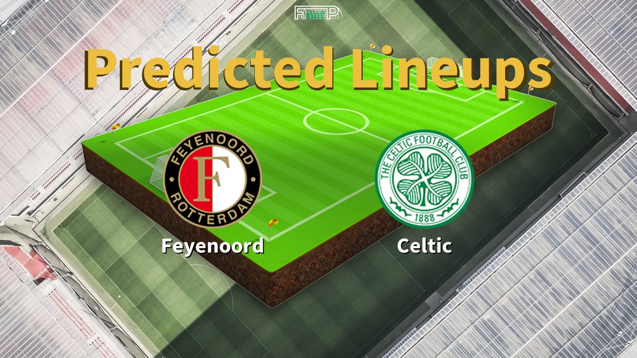 Predicted Lineups and Player News for Feyenoord vs Celtic 27/11/25 - Europa League News