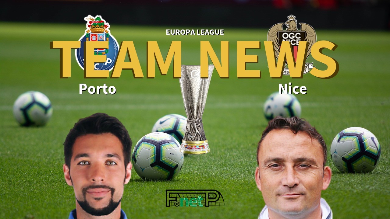 Europa League News: Porto vs Nice Confirmed Line-ups