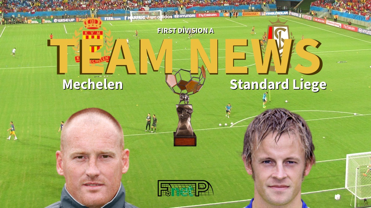First Division A News: KV Mechelen vs Standard Liège Confirmed Line-ups