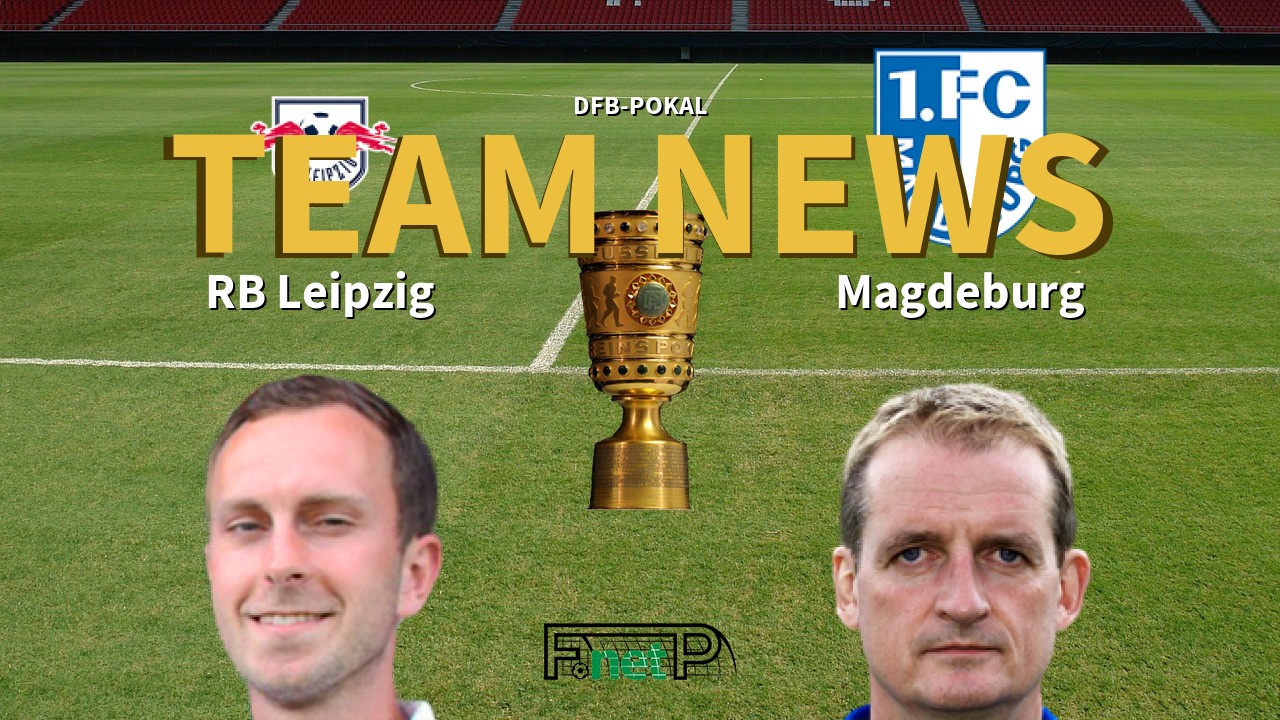 DFB-Pokal News: RB Leipzig vs Magdeburg Confirmed Line-ups