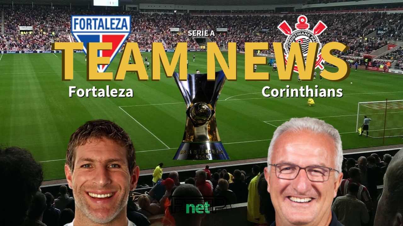 Serie A News: Fortaleza vs Corinthians Confirmed Line-ups