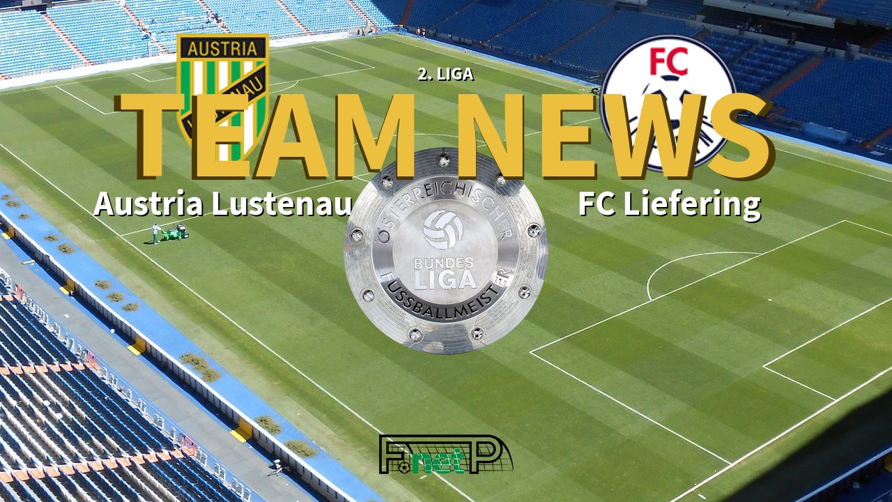 2. Liga News: SC Austria Lustenau vs FC Liefering Confirmed Line-ups