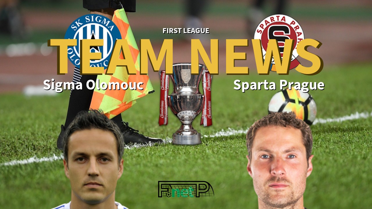 First League News: Sigma Olomouc vs Sparta Prague Confirmed Line-ups