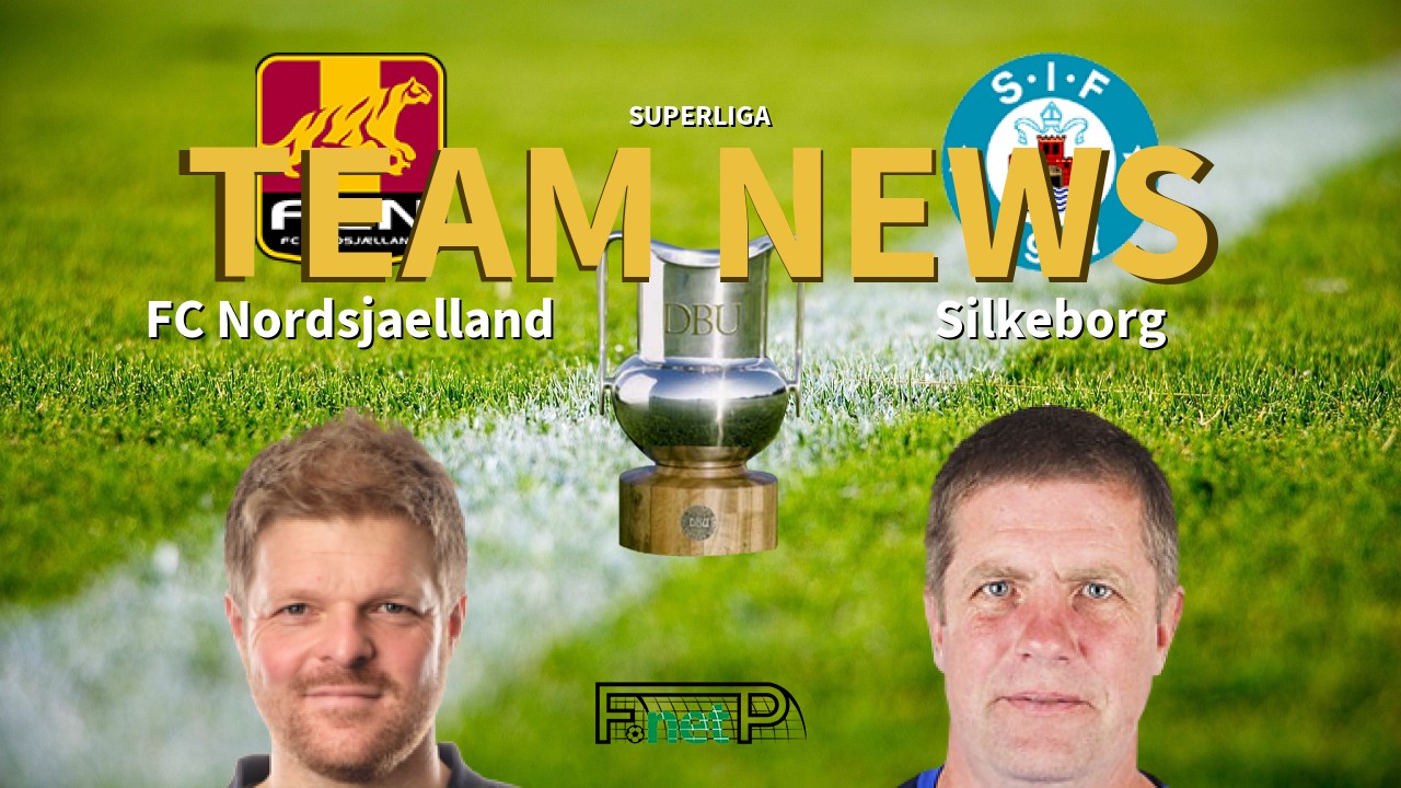 Superliga News: FC Nordsjælland vs Silkeborg IF Confirmed Line-ups