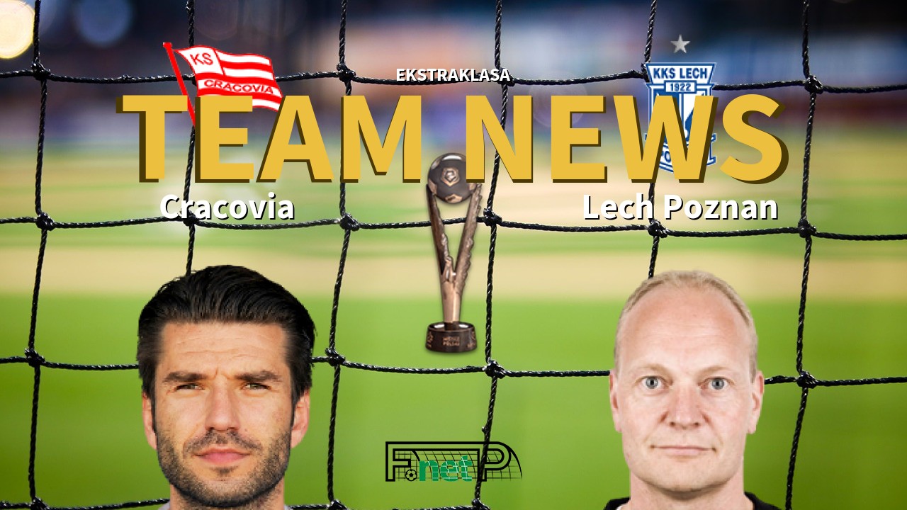 Ekstraklasa News: Cracovia vs Lech Poznań Confirmed Line-ups