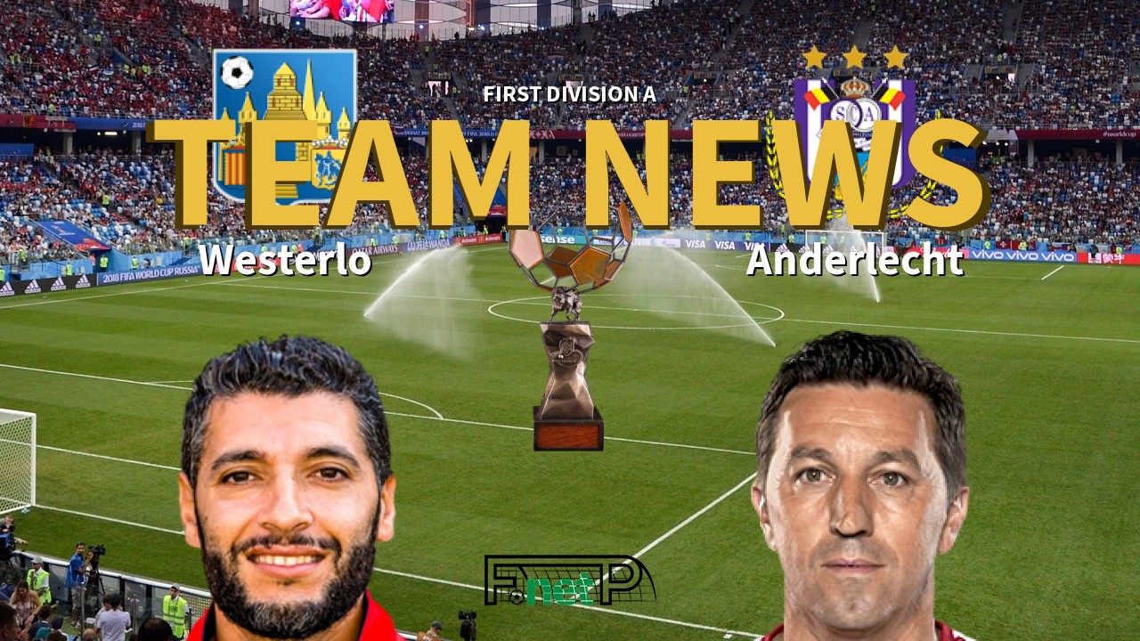 First Division A News: KVC Westerlo vs RSC Anderlecht Confirmed Line-ups