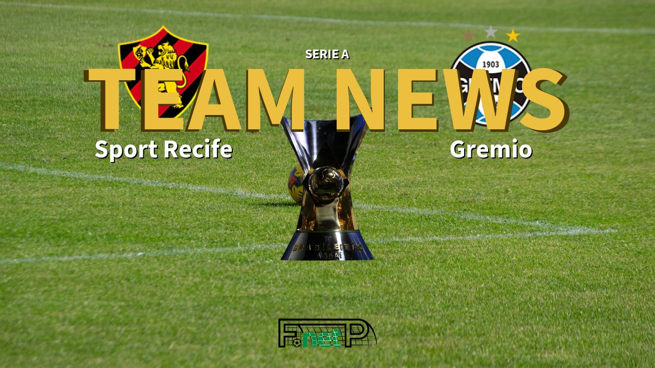 Serie A News: Sport Recife vs Grêmio Confirmed Line-ups