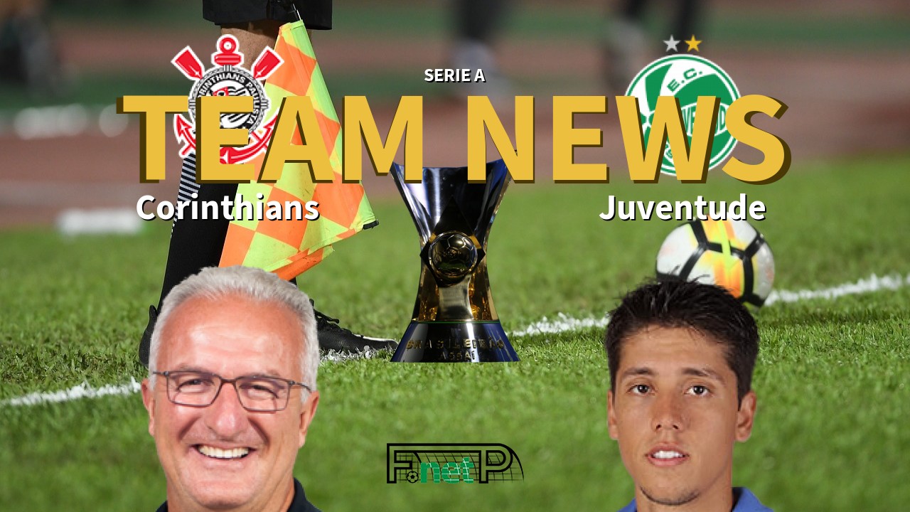 Serie A News: Corinthians vs Juventude Confirmed Line-ups
