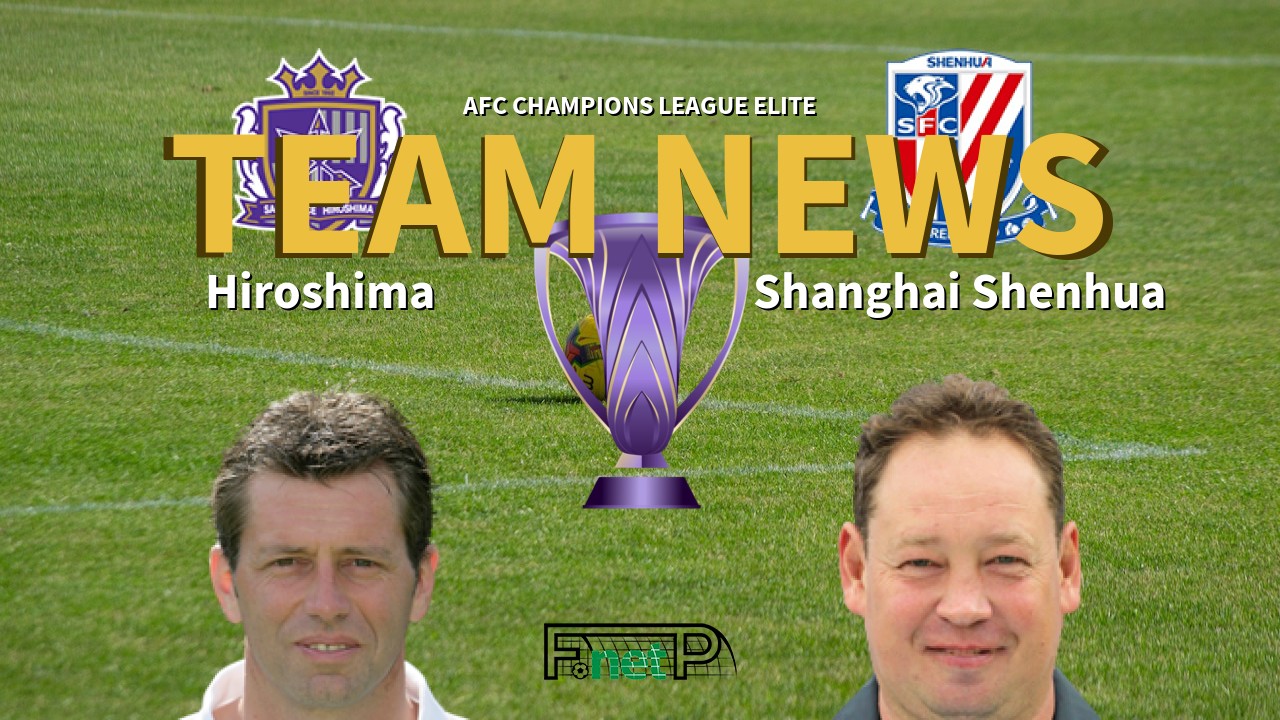 AFC Champions League Elite News: Sanfrecce Hiroshima vs Shanghai Shenhua Confirmed Line-ups