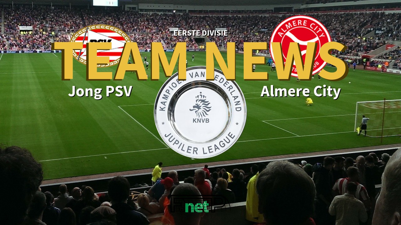 Eerste Divisie News: Jong PSV vs Almere City Confirmed Line-ups