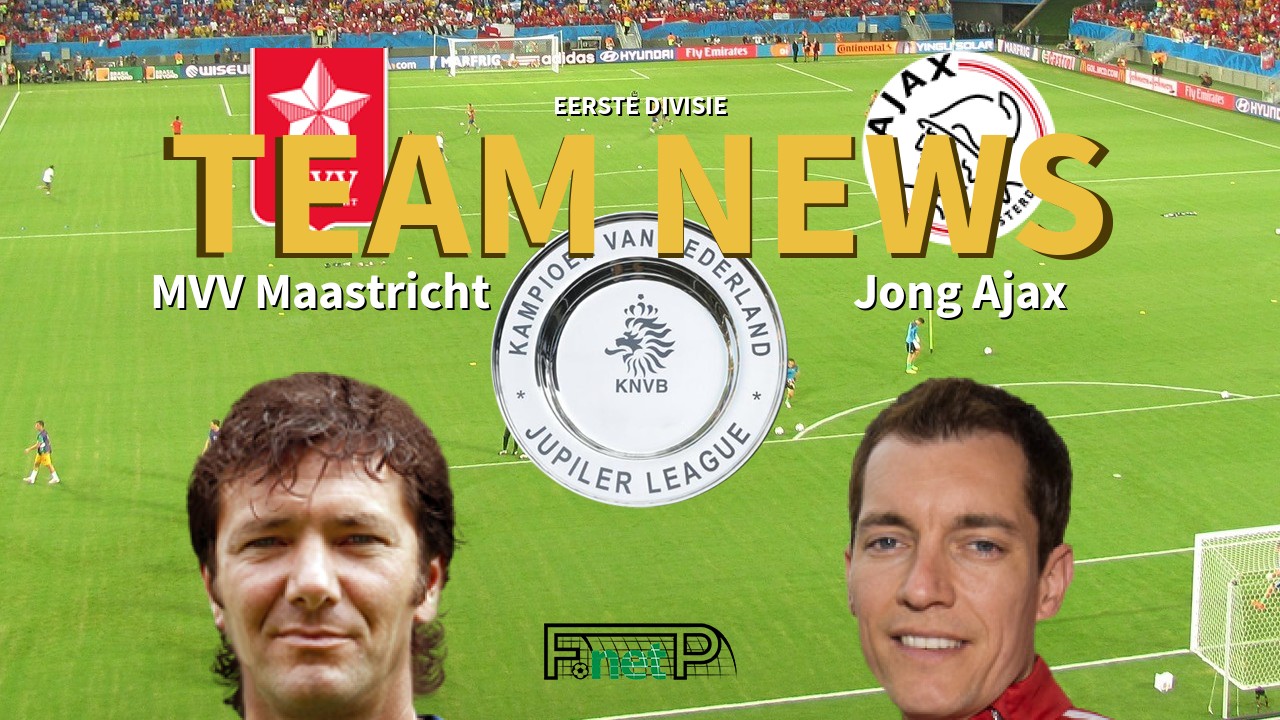Eerste Divisie News: MVV vs Jong Ajax Confirmed Line-ups
