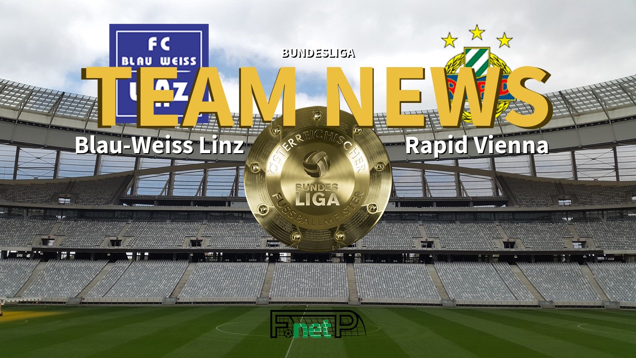 Bundesliga News: FC Blau-Weiss Linz vs Rapid Vienna Confirmed Line-ups
