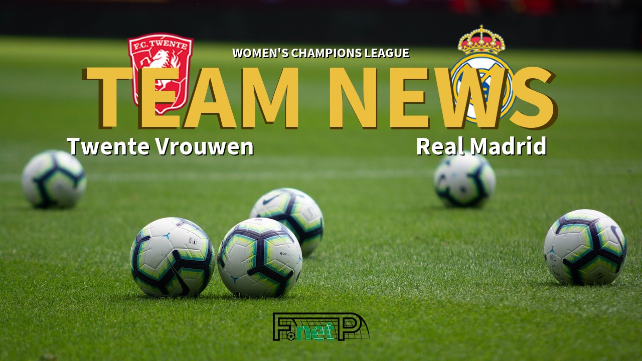Women's Champions League News: Twente Women vs Real Madrid Women Confirmed Line-ups