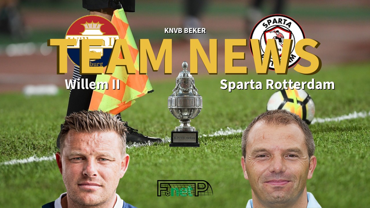 KNVB Beker News: Willem II vs Sparta Rotterdam Confirmed Line-ups