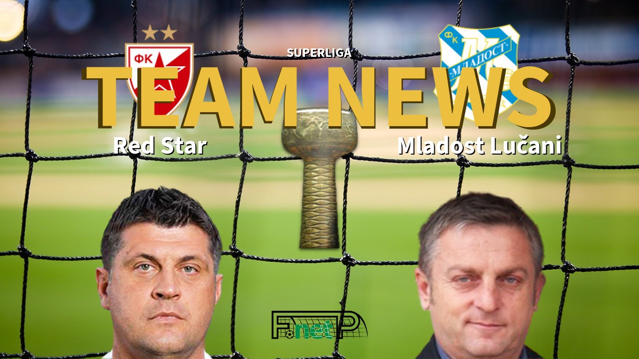 SuperLiga News: Red Star Belgrade vs Mladost Lučani Confirmed Line-ups
