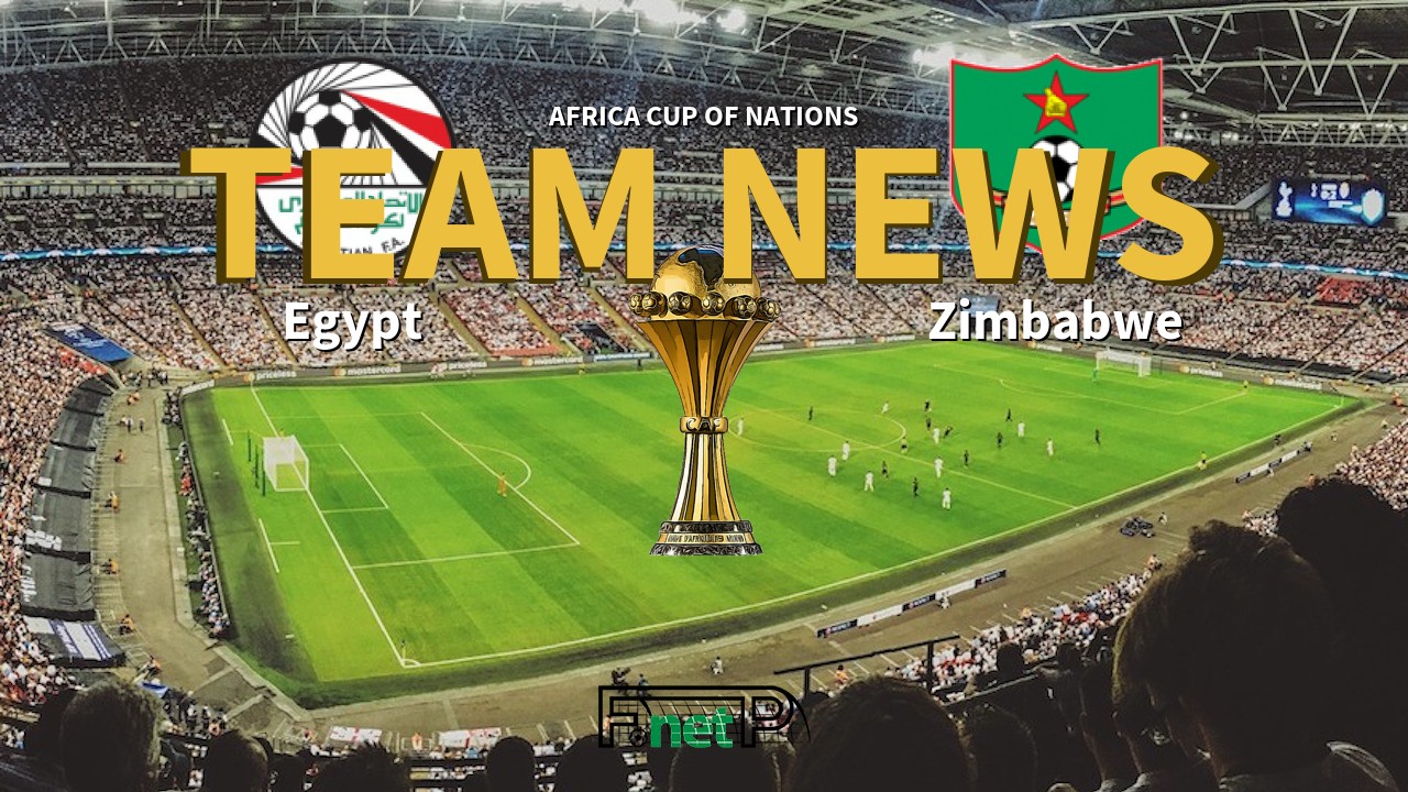 Africa Cup of Nations News: Egypt vs Zimbabwe Confirmed Line-ups