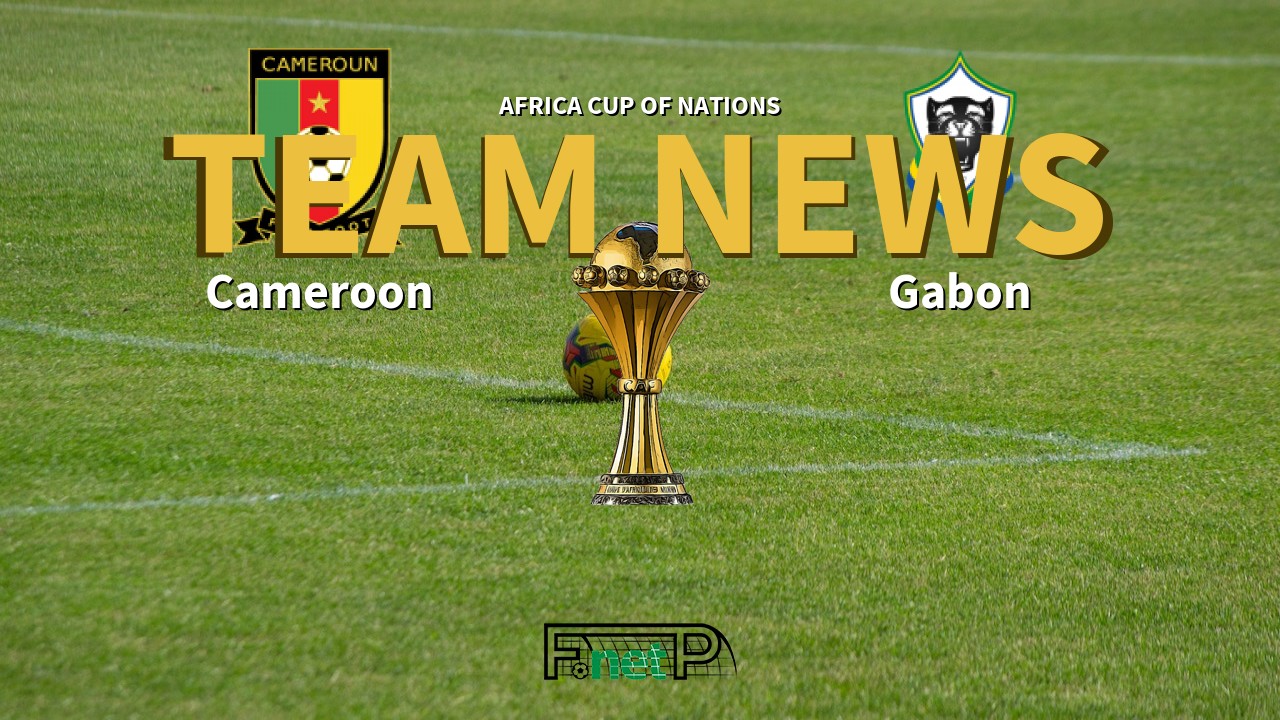 Africa Cup of Nations News: Cameroon vs Gabon Confirmed Line-ups