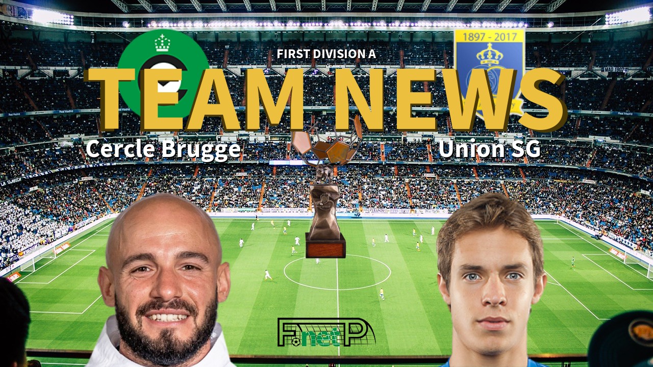 First Division A News: Cercle Brugge vs Union Saint-Gilloise Confirmed Line-ups