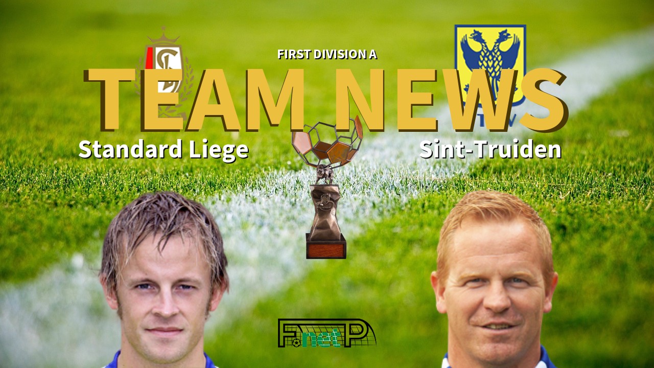 First Division A News: Standard Liège vs Sint-Truidense VV Confirmed Line-ups