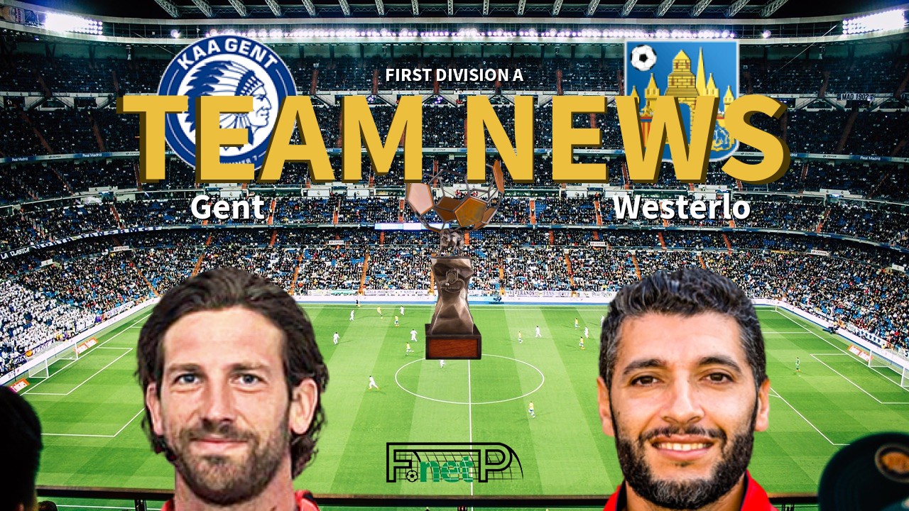First Division A News: KAA Gent vs KVC Westerlo Confirmed Line-ups