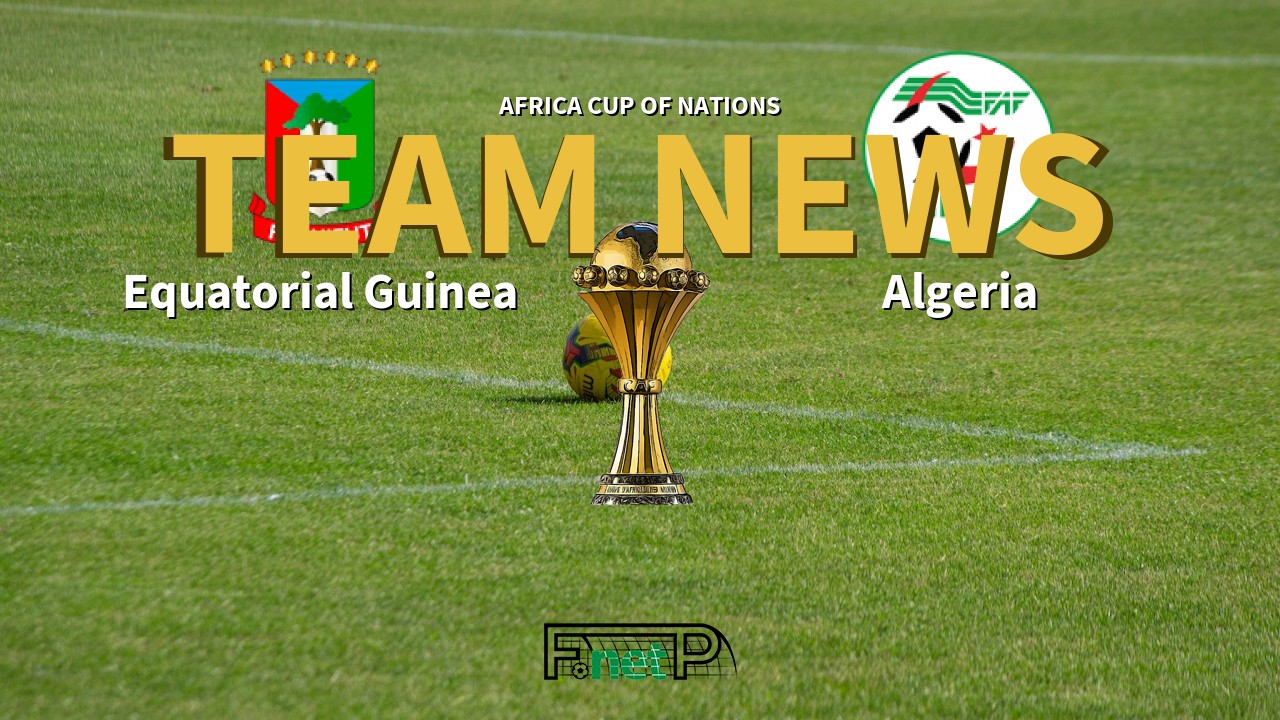 Africa Cup of Nations News: Equatorial Guinea vs Algeria Confirmed Line-ups